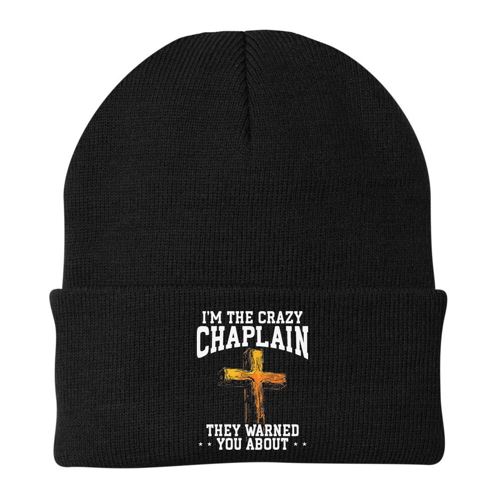 Im The Crazy Chaplain They Warned You About Chaplain Beanie