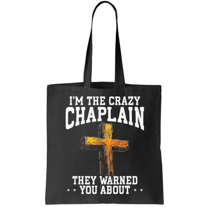 Im The Crazy Chaplain They Warned You About Chaplain Bag