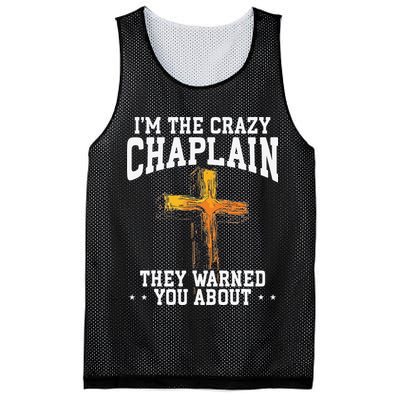 Im The Crazy Chaplain They Warned You About Chaplain Mesh Reversible Basketball Jersey Tank