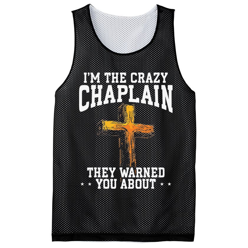 Im The Crazy Chaplain They Warned You About Chaplain Mesh Reversible Basketball Jersey Tank