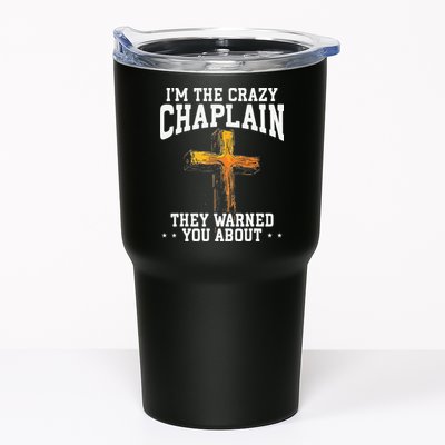 Im The Crazy Chaplain They Warned You About Chaplain Tumbler