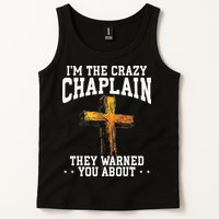 Im The Crazy Chaplain They Warned You About Chaplain Tank Top