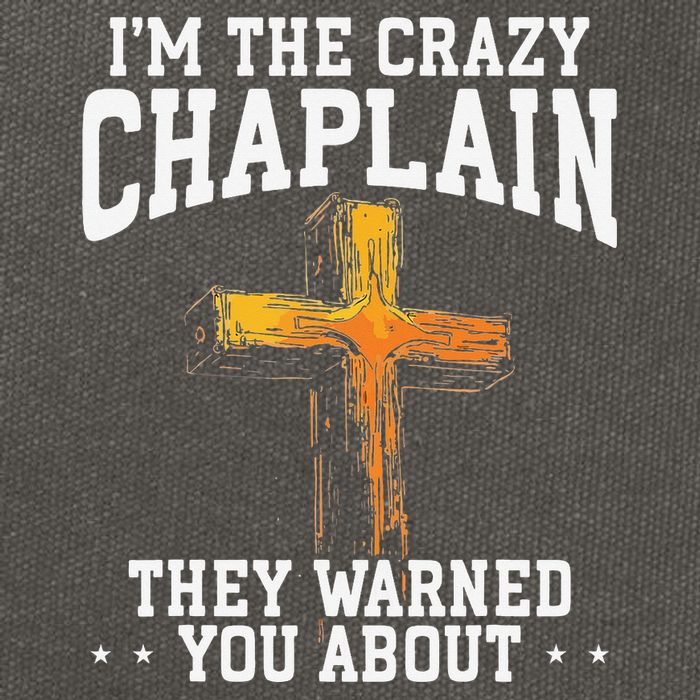 Im The Crazy Chaplain They Warned You About Chaplain Cotton Canvas Backpack