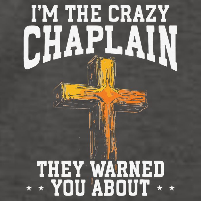 Im The Crazy Chaplain They Warned You About Chaplain Vector Backpack