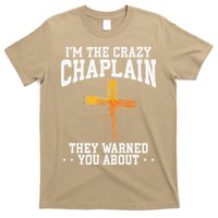 Im The Crazy Chaplain They Warned You About Chaplain T-Shirt
