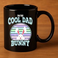 I'm The Cool Dad Bunny Matching Family Easter Sunday Gift 11oz C Handle Ceramic Mug
