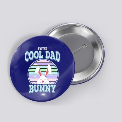 I'm The Cool Dad Bunny Matching Family Easter Sunday Gift Button