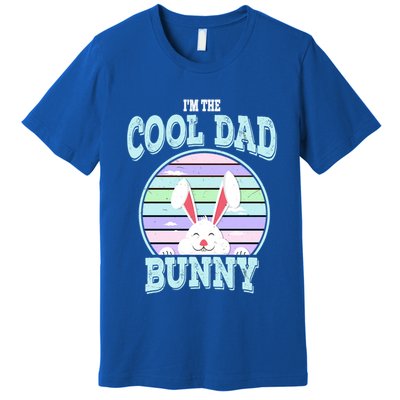 I'm The Cool Dad Bunny Matching Family Easter Sunday Gift Premium T-Shirt