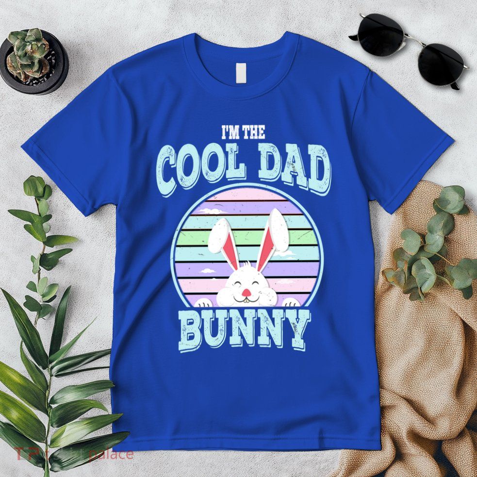 I'm The Cool Dad Bunny Matching Family Easter Sunday Gift Premium T-Shirt