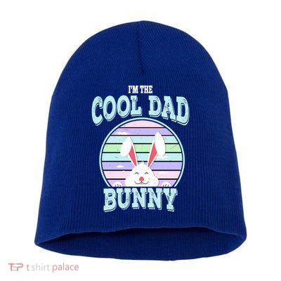 I'm The Cool Dad Bunny Matching Family Easter Sunday Gift Short Acrylic Beanie