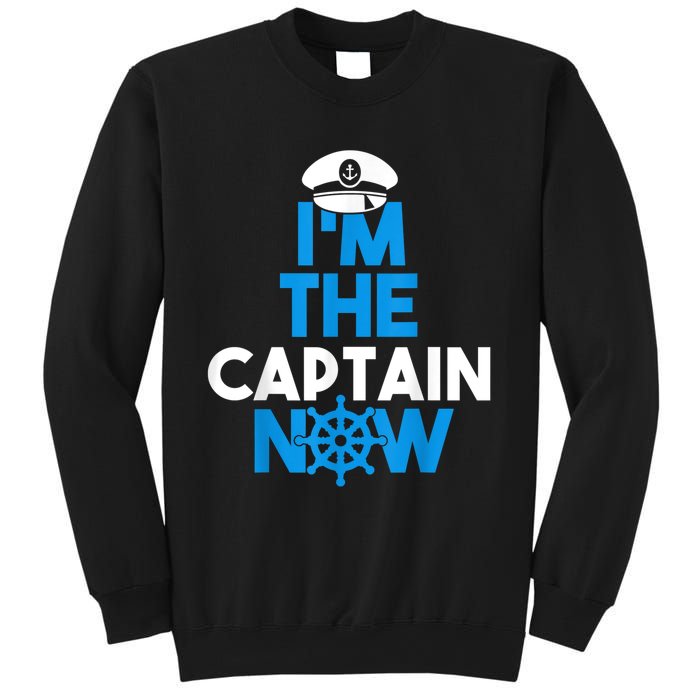 I'm The Captain Now Cool Funny Boating For Boat Lovers Sweatshirt