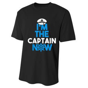 I'm The Captain Now Cool Funny Boating For Boat Lovers Performance Sprint T-Shirt