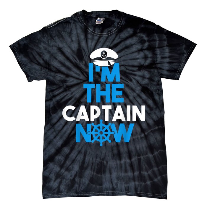 I'm The Captain Now Cool Funny Boating For Boat Lovers Tie-Dye T-Shirt