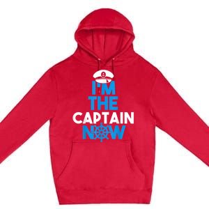 I'm The Captain Now Cool Funny Boating For Boat Lovers Premium Pullover Hoodie