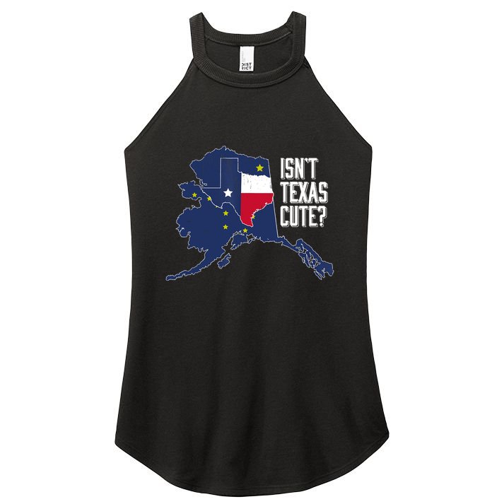 Isnt Texas Cute Alaska Home AK State Design Women's Perfect Tri Rocker Tank