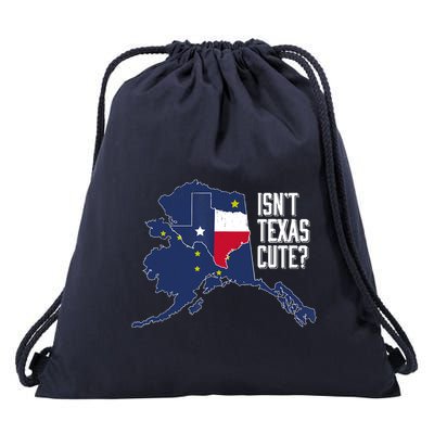 Isnt Texas Cute Alaska Home AK State Design Drawstring Bag