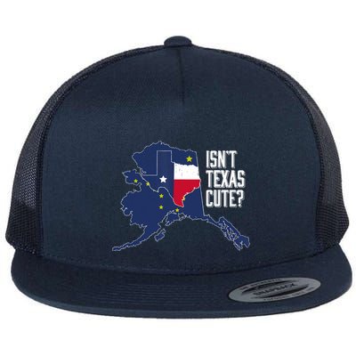 Isnt Texas Cute Alaska Home AK State Design Flatbill Hat