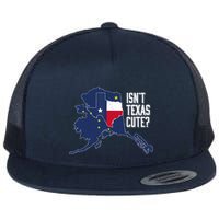Isnt Texas Cute Alaska Home AK State Design Flat Bill Trucker Hat