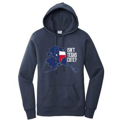 Isnt Texas Cute Alaska Home AK State Design Women's Pullover Hoodie