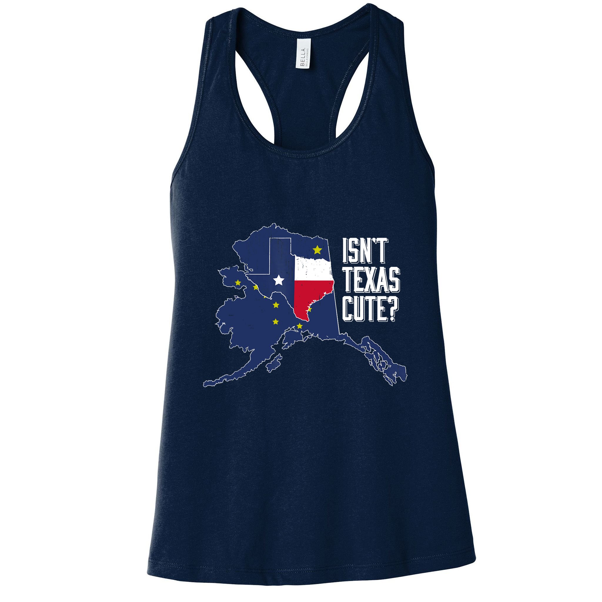 Isnt Texas Cute Alaska Home AK State Design Womens Tank Top