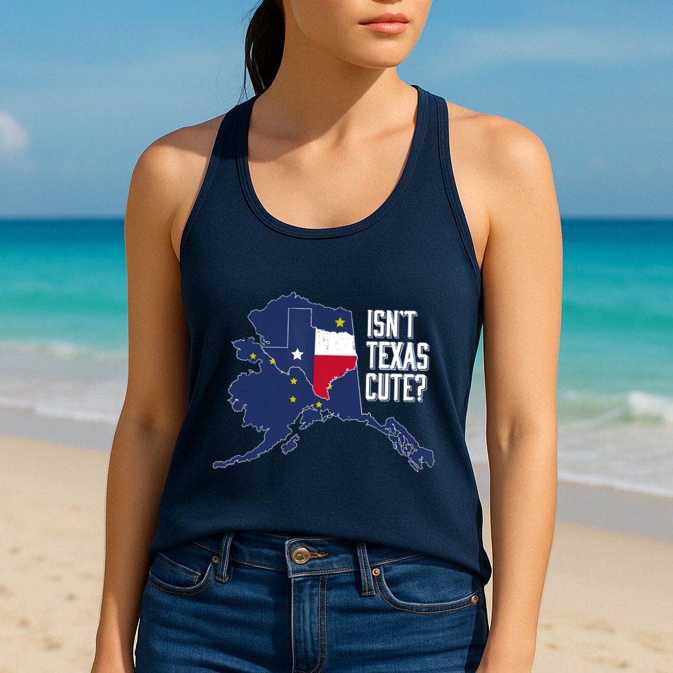 Isnt Texas Cute Alaska Home AK State Design Womens Tank Top