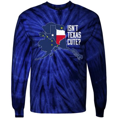 Isnt Texas Cute Alaska Home AK State Design Tie-Dye Long Sleeve Shirt