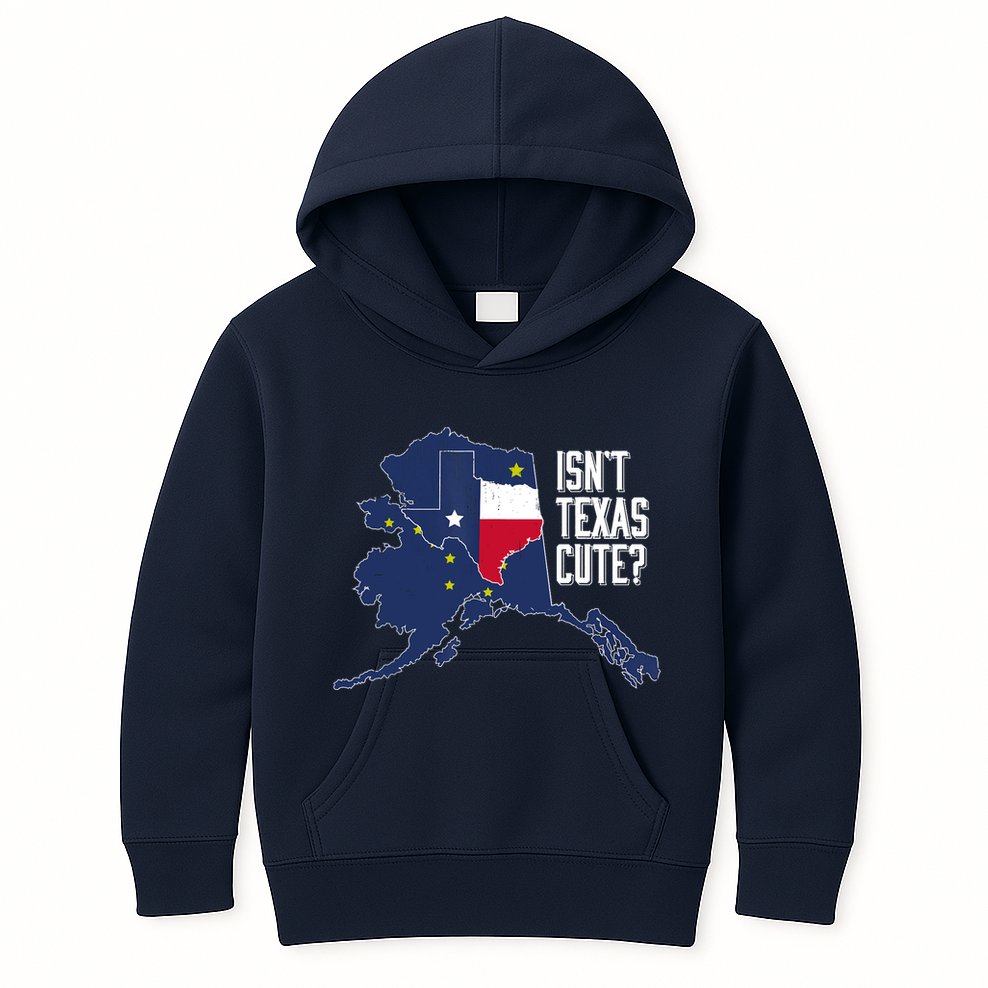 Isnt Texas Cute Alaska Home AK State Design Kids Hoodie