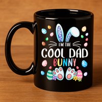 I'm The Cool Dad Bunny Ears Easter Day Family Matching Funny Gift 11oz C Handle Ceramic Mug
