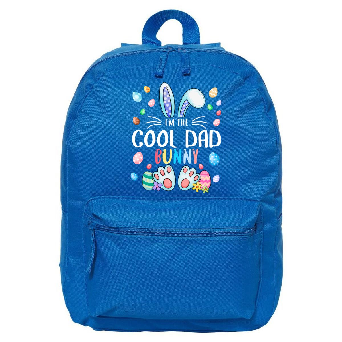 I'm The Cool Dad Bunny Ears Easter Day Family Matching Funny Gift 16 in Basic Backpack