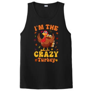 Im The Crazy Turkey Group Matching Thanksgiving Gift PosiCharge Competitor Tank