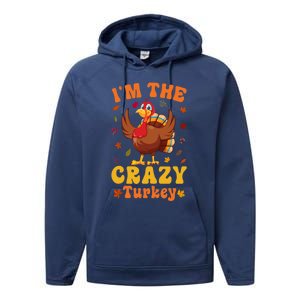 Im The Crazy Turkey Group Matching Thanksgiving Gift Performance Fleece Hoodie