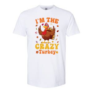 Im The Crazy Turkey Group Matching Thanksgiving Gift Softstyle CVC T-Shirt