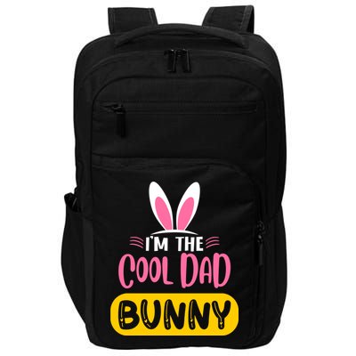 I'm The Cool Dad Bunny Rabbit Ears Egg Funny Easter Day Cute Gift Impact Tech Backpack