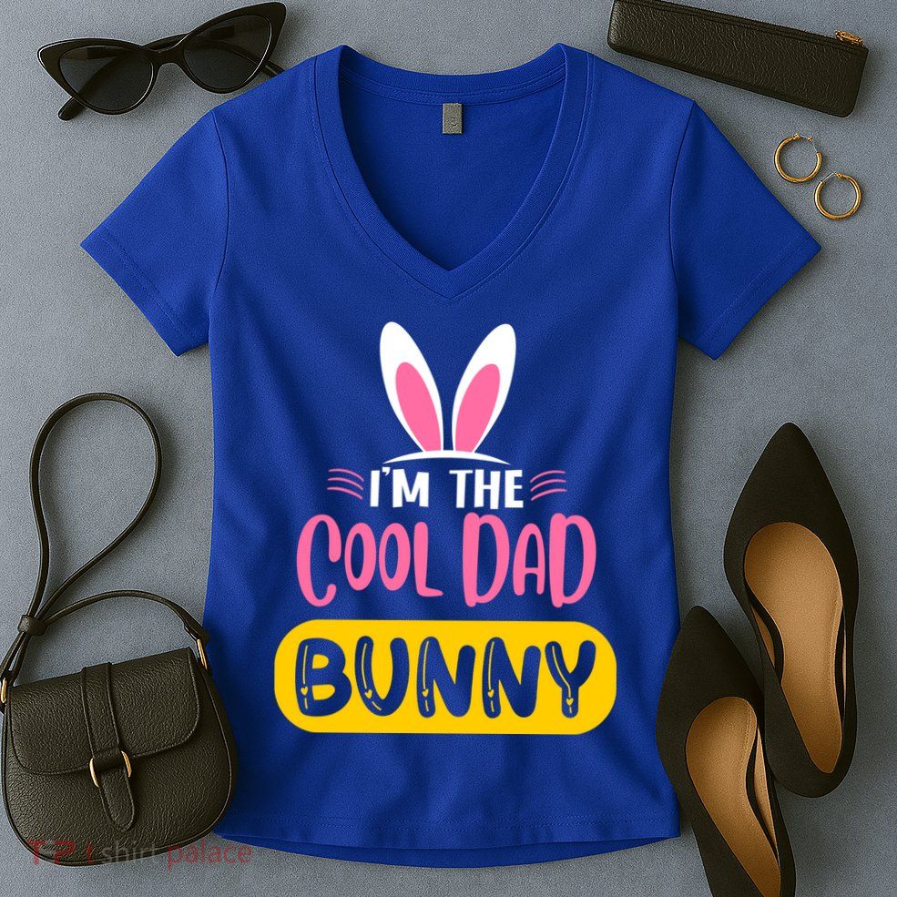 I'm The Cool Dad Bunny Rabbit Ears Egg Funny Easter Day Cute Gift Women's V-Neck T-Shirt