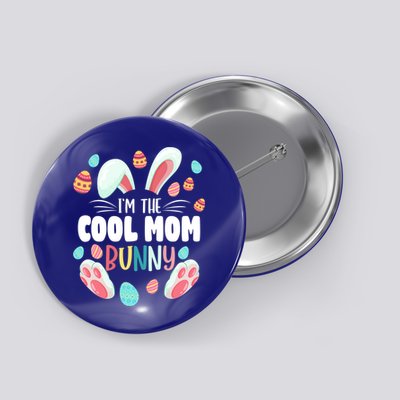 I'm The Cool Mom Bunny Matching Family Easter Party Funny Gift Button