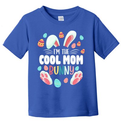I'm The Cool Mom Bunny Matching Family Easter Party Funny Gift Toddler T-Shirt