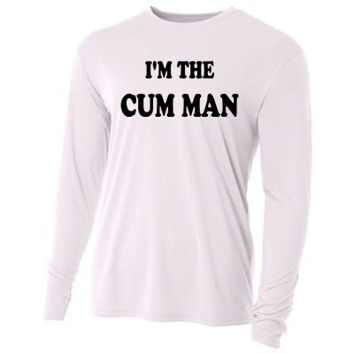 Im The Cum Man Quotes Funny Sayings Cooling Performance Long Sleeve Crew