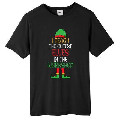 I Teach Cutest In The Workshop Teacher Christmas Top Gift Tall Fusion ChromaSoft Performance T-Shirt