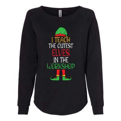 I Teach Cutest In The Workshop Teacher Christmas Top Gift Womens California Wash Sweatshirt