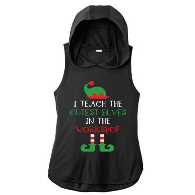 I Teach Cutest In The Workshop Teacher Christmas Top Great Gift Ladies PosiCharge Tri-Blend Wicking Draft Hoodie Tank