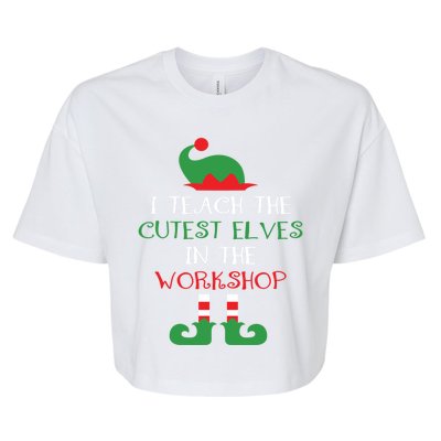 I Teach Cutest In The Workshop Teacher Christmas Top Great Gift Bella+Canvas Jersey Crop Tee