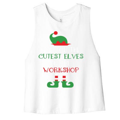 I Teach Cutest In The Workshop Teacher Christmas Top Great Gift Women's Racerback Cropped Tank