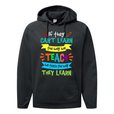 If They CanT Learn The Way We Teach Performance Fleece Hoodie