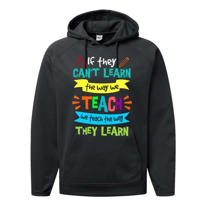 If They CanT Learn The Way We Teach Performance Fleece Hoodie