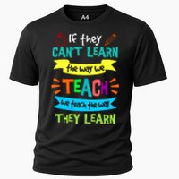 If They CanT Learn The Way We Teach Cooling Performance Crew T-Shirt