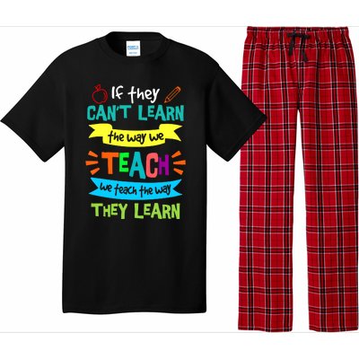 If They CanT Learn The Way We Teach Pajama Set