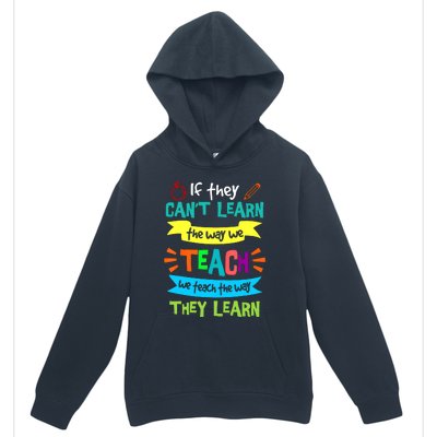 If They CanT Learn The Way We Teach Urban Pullover Hoodie