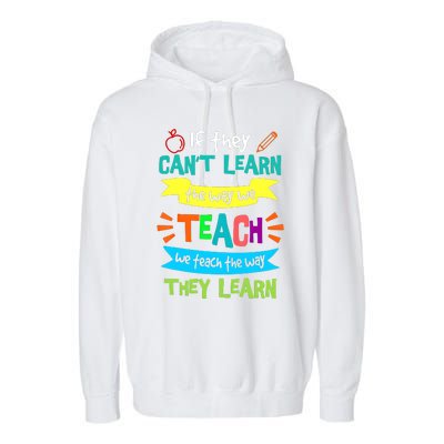 If They CanT Learn The Way We Teach Garment-Dyed Fleece Hoodie