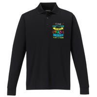 If They Cant Learn The Way We Teach We Teach The Way We Learn Performance Long Sleeve Polo