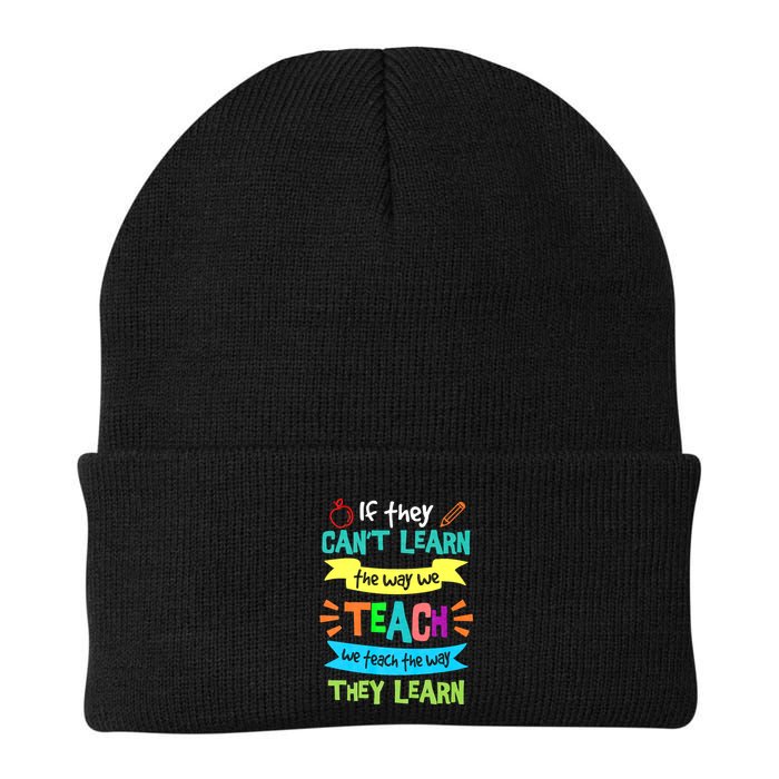 If They Cant Learn The Way We Teach We Teach The Way We Learn Knit Cap Winter Beanie